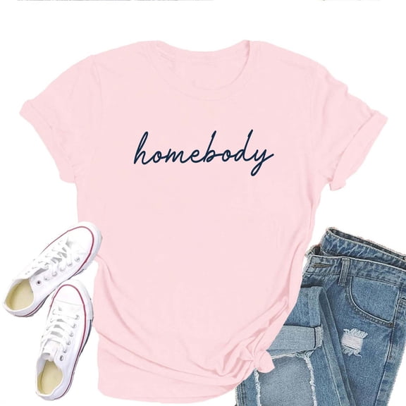 Women's T-Shirt Homebody Tee Funny Graphic T-Shirt Soft Cotton Casual Short Sleeve Top