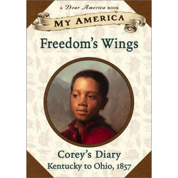 Pre-Owned My America: Freedom's Wings: Corey's Underground Railroad Diary, Book One (Hardcover) 0439141001 9780439141000