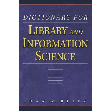UPC: 9781591580751 | Dictionary for Library and Information Science (Paperback)