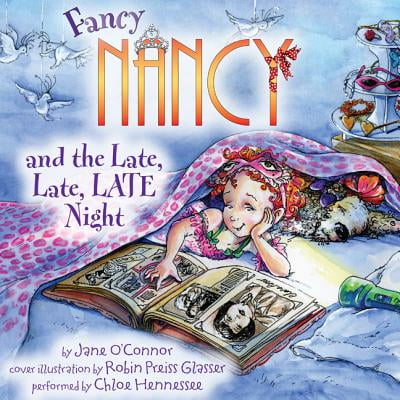 Fancy Nancy and the Late, Late, LATE Night -