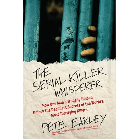 The Serial Killer Whisperer : How One Man's Tragedy Helped Unlock the Deadliest Secrets of the World's Most Terrifying (Best Weed Killer In The World)