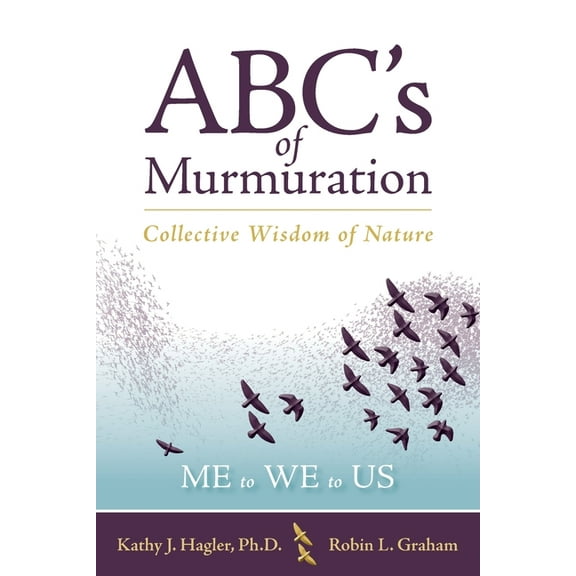ABC's of Murmuration: Collective Wisdom of Nature, (Paperback)