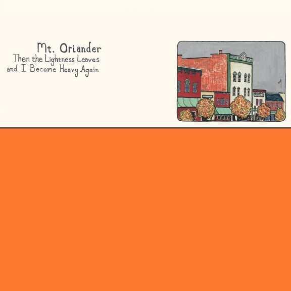 MT. Oriander - Then The Lightness Leaves And I Become Heavy Again - ORANGE - Rock - Vinyl