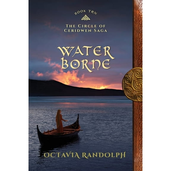 Water Borne: Book Ten of The Circle of Ceridwen Saga, (Paperback)