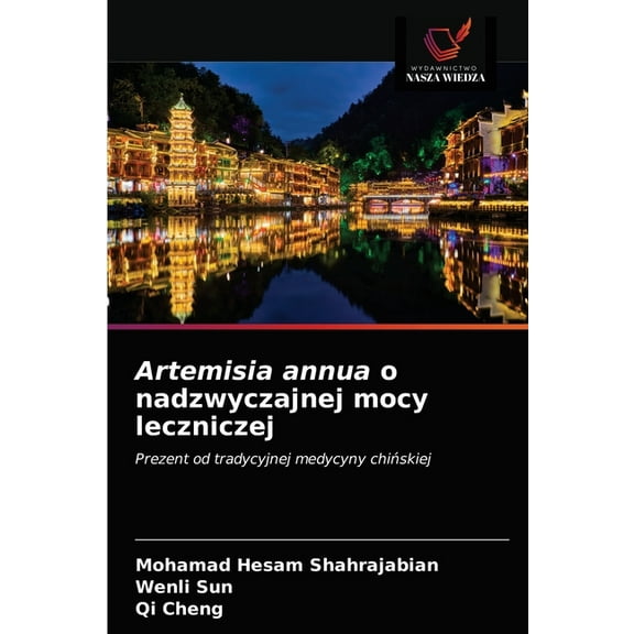Artemisia annua o nadzwyczajnej mocy leczniczej (Paperback)
