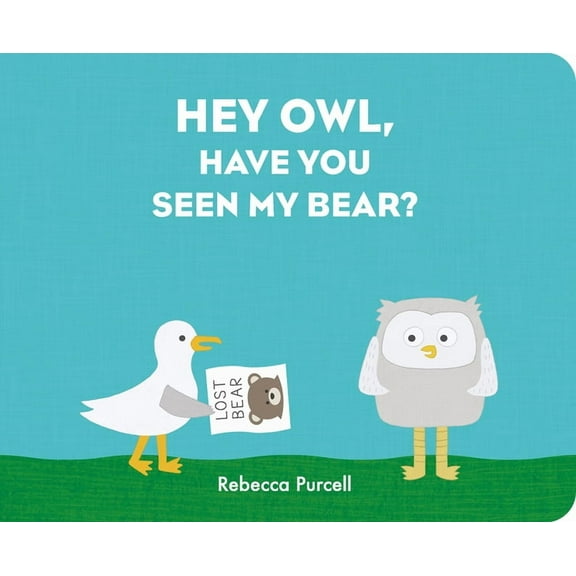 Owl and Bird Hey Owl, Have You Seen My Bear?, (Board Book)