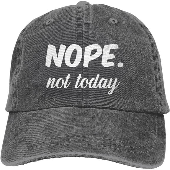 Not Today Funny Hat Adjustable Denim Baseball Cap Black Dad Hat Men Women