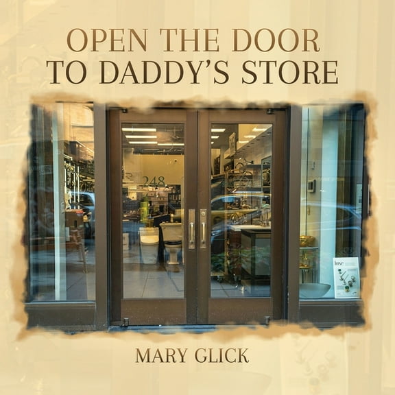 Open the Door to Daddy's Store, (Paperback)