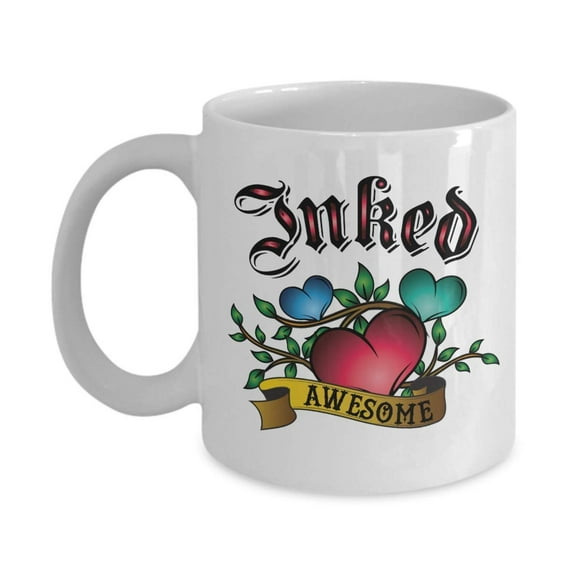 Inked Awesome Coffee & Tea Gift Mug, Tattoo Parlor Accessories & Decoration For Tattoo Enthusiast, Artist And Lovers For Men & Women