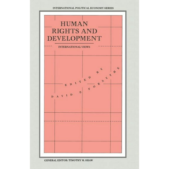 International Political Economy Human Rights and Development: International Views, (Paperback)