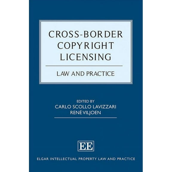 Cross-Border Copyright Licensing : Law and Practice