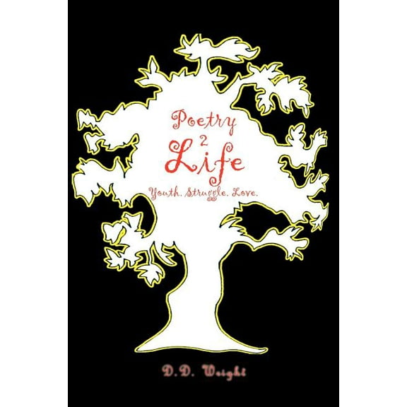 Poetry 2Life : Youth. Struggle. Love. (Paperback)