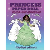 Princess Paper Doll for Girls Ages 7-12; Cut, Color and Dress up, (Paperback)