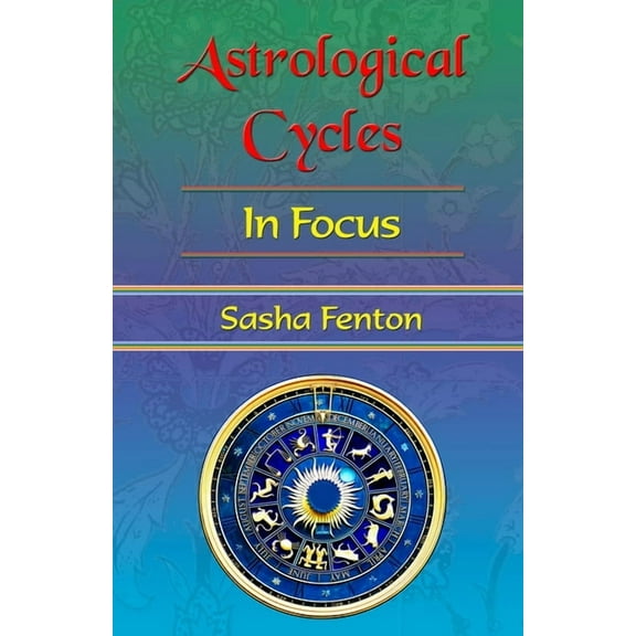 Astrological Cycles in Focus, (Paperback)