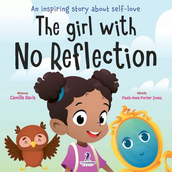 The Girl With No Reflection: An Inspiring Book for Kids to Boost Self-Esteem and Confidence, (Paperback)