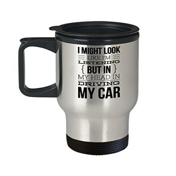 Car Travel Mug - 14 oz Stainless Steel Coffee Cup - Funny Driving Gift