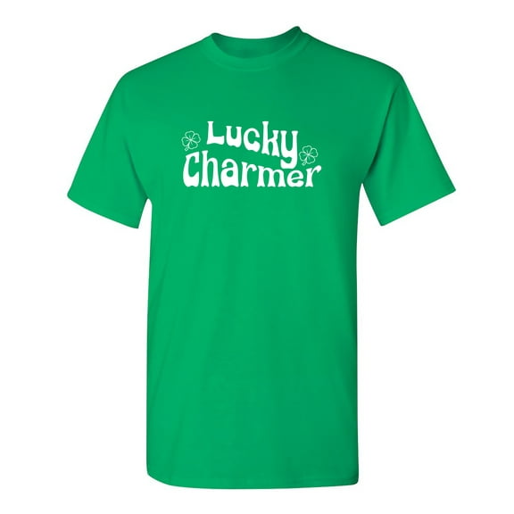 Lucky Charmer Sarcastic Humor Graphic Novelty Funny T Shirt