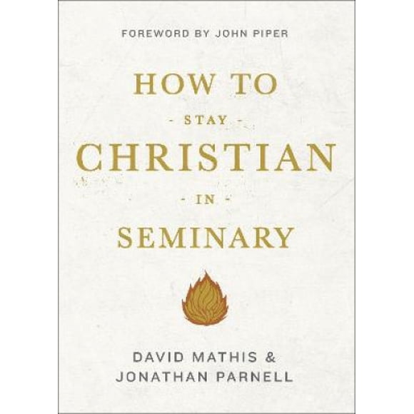 How to Stay Christian in Seminary