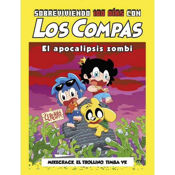 Sobreviviendo 100 Días Con Los Compas: El Apocalipsis Zombi / 100 Day of Survival with Los Compas: Zombie Apocalypse, (Paperback)