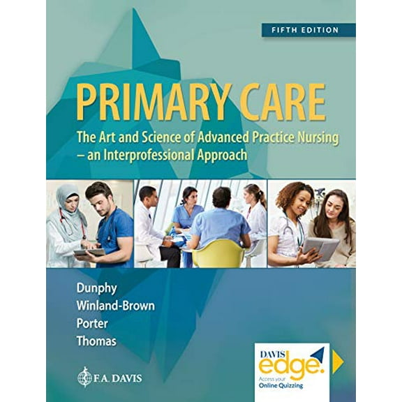 Pre-Owned Primary Care: Art and Science of Advanced Practice Nursing - An Interprofessional Approach (Hardcover) 0803667183 9780803667181