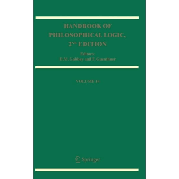 Handbook of Philosophical Logic Handbook of Philosophical Logic, Book 14, (Hardcover)