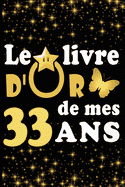 Le Livre D Or De Mes 33 Ans Cadeau Pour Femme Cadeau Pour Homme Cadeau Pour Ami Cadeau Pour Amie Cadeau Anniversaire 33 Ans Cadeau Anniversaire Pour Femme Cadeau Anniversaire Pour Homme Cadeau A