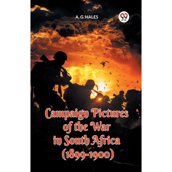 Campaign Pictures of the War in South Africa (1899-1900), (Paperback)