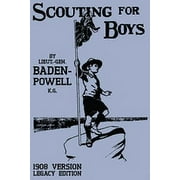 Library of American Outdoors Classics: Scouting For Boys 1908 Version (Legacy Edition): The Original First Handbook That Started The Global Boy Scout Movement (Paperback)