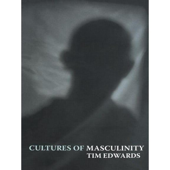 Cultures of Masculinity, (Paperback)