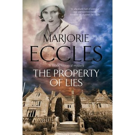 The Property of Lies : A 1930s' Historical