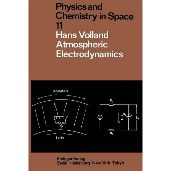 Physics and Chemistry in Space Atmospheric Electrodynamics, Book 11, (Paperback)