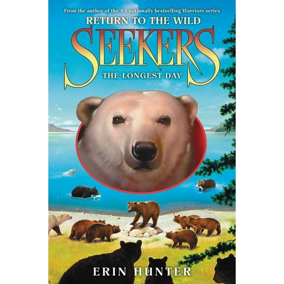 Seekers: Return to the Wild Seekers: Return to the Wild #6: The Longest Day, Book 6, (Hardcover)