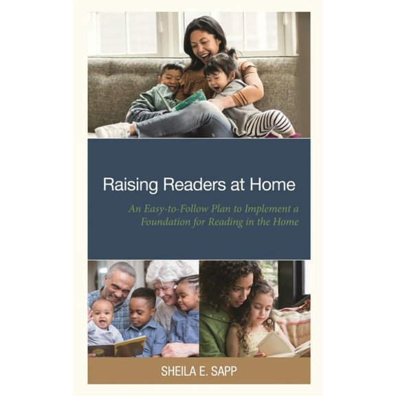 Raising Readers at Home: An Easy-To-Follow Plan to Implement a Foundation for Reading in the Home, (Hardcover)