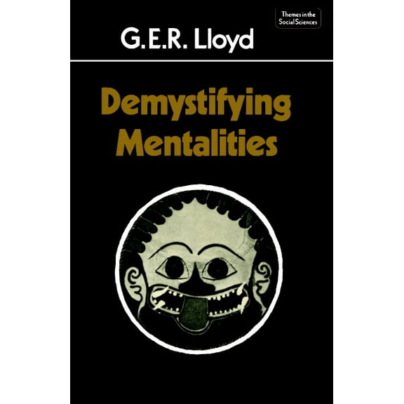 Themes in the Social Sciences Demystifying Mentalities, (Paperback)