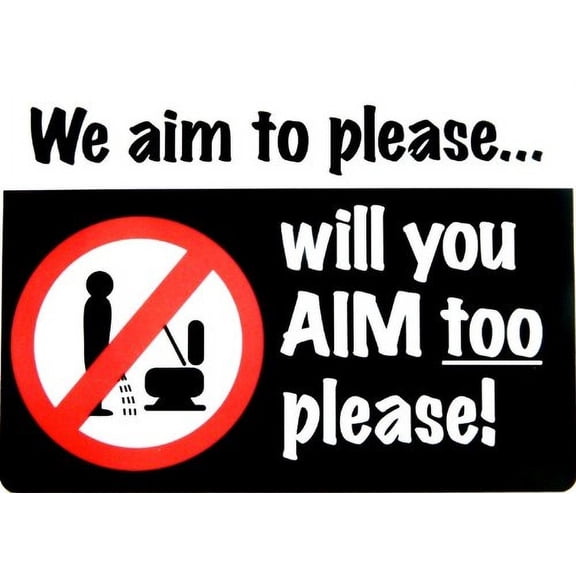 Humorous Funny Styrene Plastic 8" x 12" Wall Sign We Aim To Please ps1727