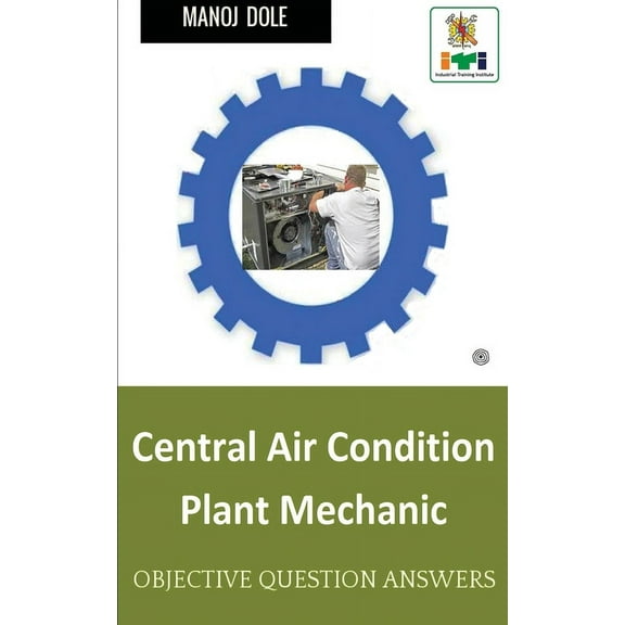 Central Air Condition Plant Mechanic: Objective Question Answer, (Paperback)