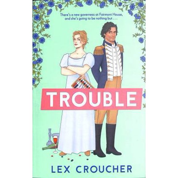 Pre-Owned Trouble: The new laugh-out-loud Regency romp from Lex Croucher (Paperback) 180418098X 9781804180983