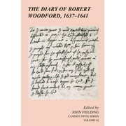 Camden Fifth: The Diary of Robert Woodford, 1637 1641 (Hardcover)