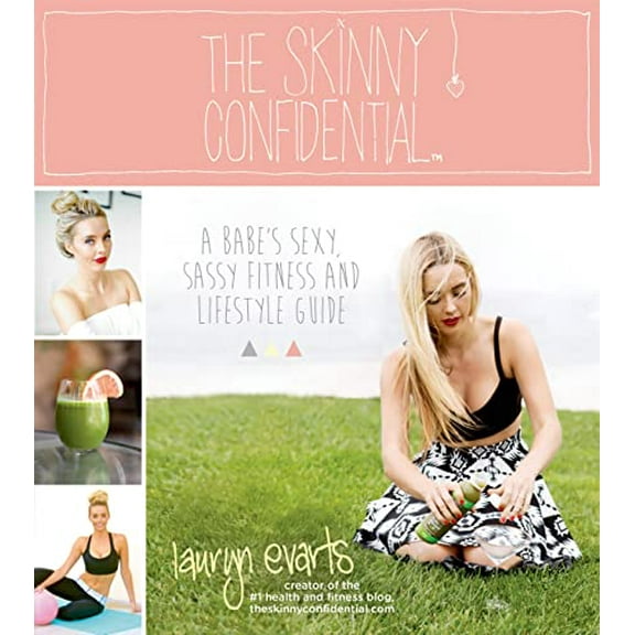 Pre-Owned Skinny Confidential, The: A Babe's Sexy, Sassy Fitness and Lifestyle Guide Paperback
