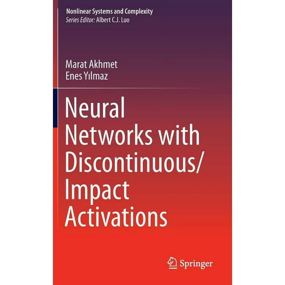Nonlinear Systems and Complexity Neural Networks with Discontinuous/Impact Activations, Book 9, (Hardcover)