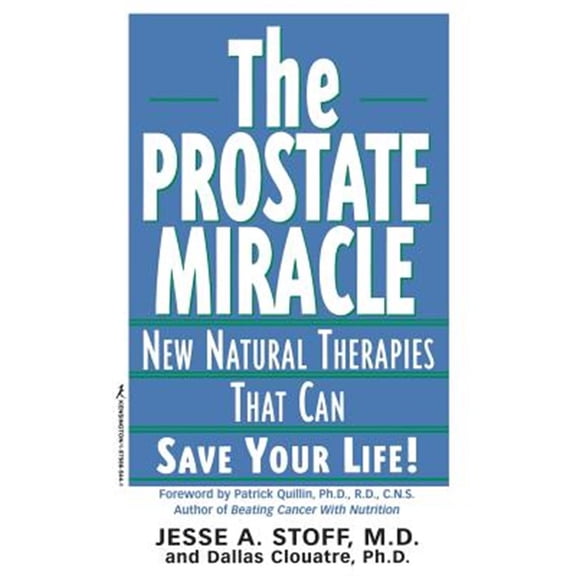 Pre-Owned The Prostate Miracle: New Natural Therapies That Can Save Your Life (Paperback) 1575665441 9781575665443