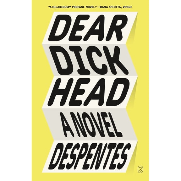 Dear Dickhead: A Novel (Paperback)
