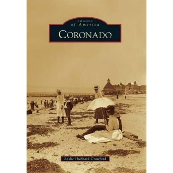 Coronado (Images of America (Arcadia Publishing))