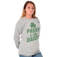 thumbnail image 5 of Funny St Patricks Paddy is the Daddy Women's Long Sleeve T Shirt Brisco Brands S, 5 of 6