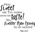 thumbnail image 1 of Custom Wall Decal How Sweet Are Thy Words.. Picture Art Living Room Peel & Stick Sticker - Vinyl Wall Decal, 1 of 1