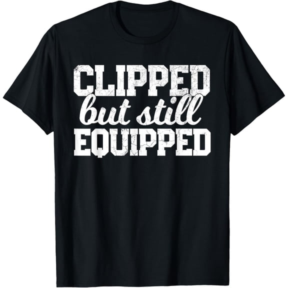 Exquisite and comfortable-Funny Post Vasectomy Shirt Gift Joke Father's Day Husband T-Shirt