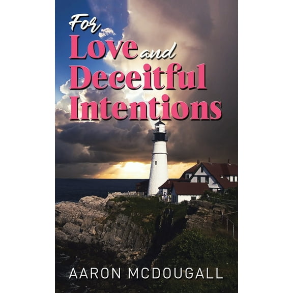 For Love & Deceitful Intentions, (Paperback)