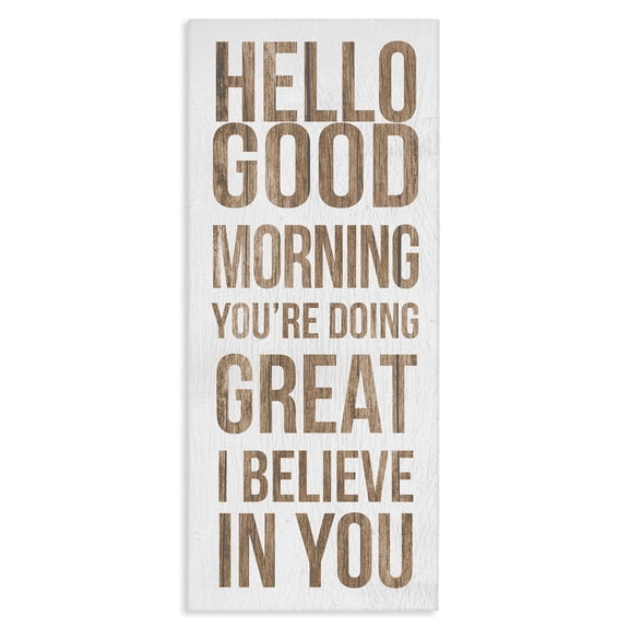 Stupell Industries Farmhouse Hello Good Morning I Believe In You Phraes Canvas Art, 10 x 24, by Lil' Rue