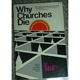 thumbnail image 1 of Pre-Owned Why Churches Die: A Guide To Basic Evangelism And Church Growth (Paperback) 0871236427 9780871236425, 1 of 1