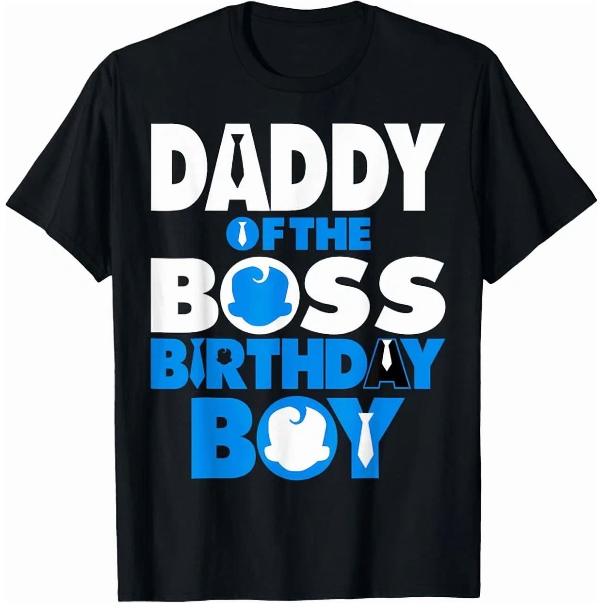 Daddy Of The Boss Boy Baby T-Shirt BLACK Unisex S-5XL Hot Trending Shirt, Vintage Birthday Gift